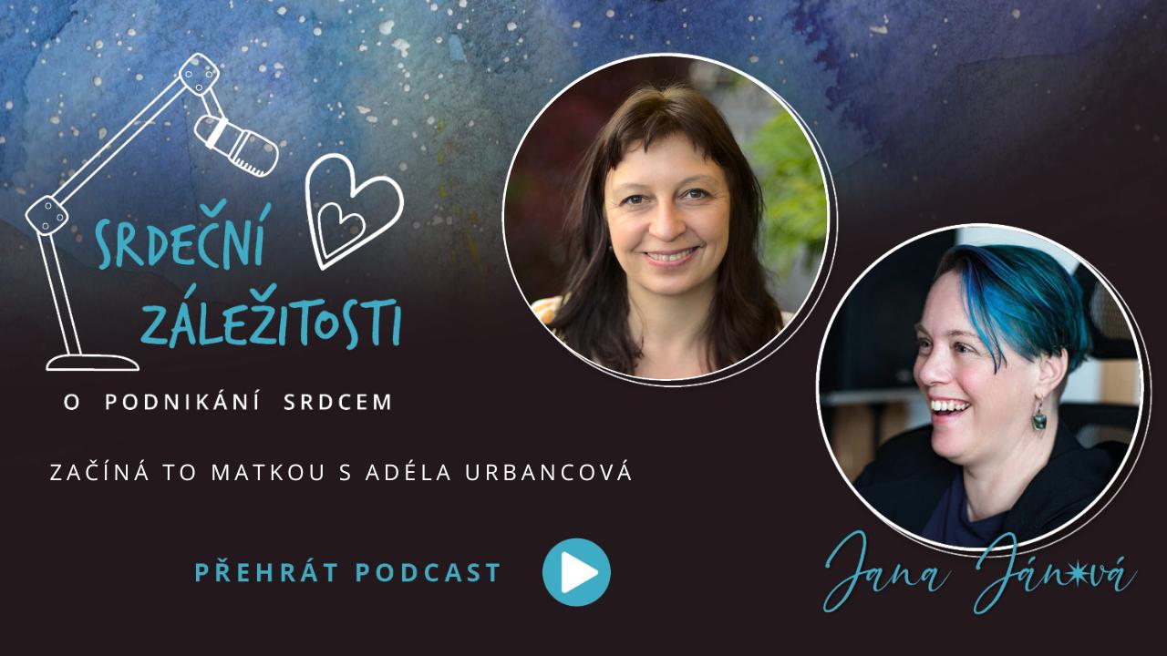 Začíná to matkou s Adéla Urbancová