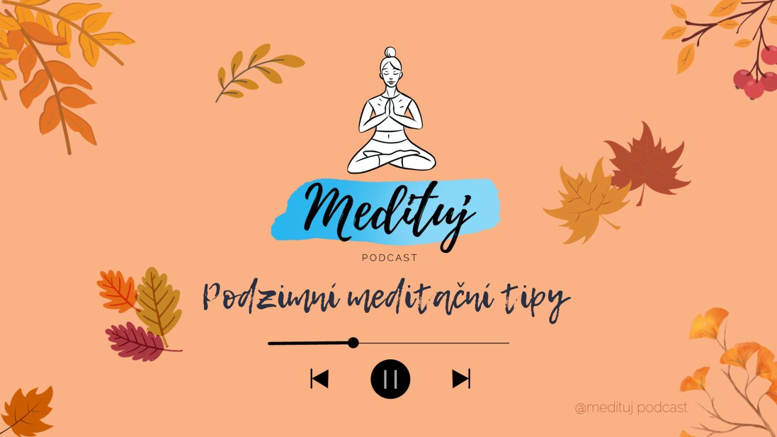 Podzimní meditační tipy pro všechny