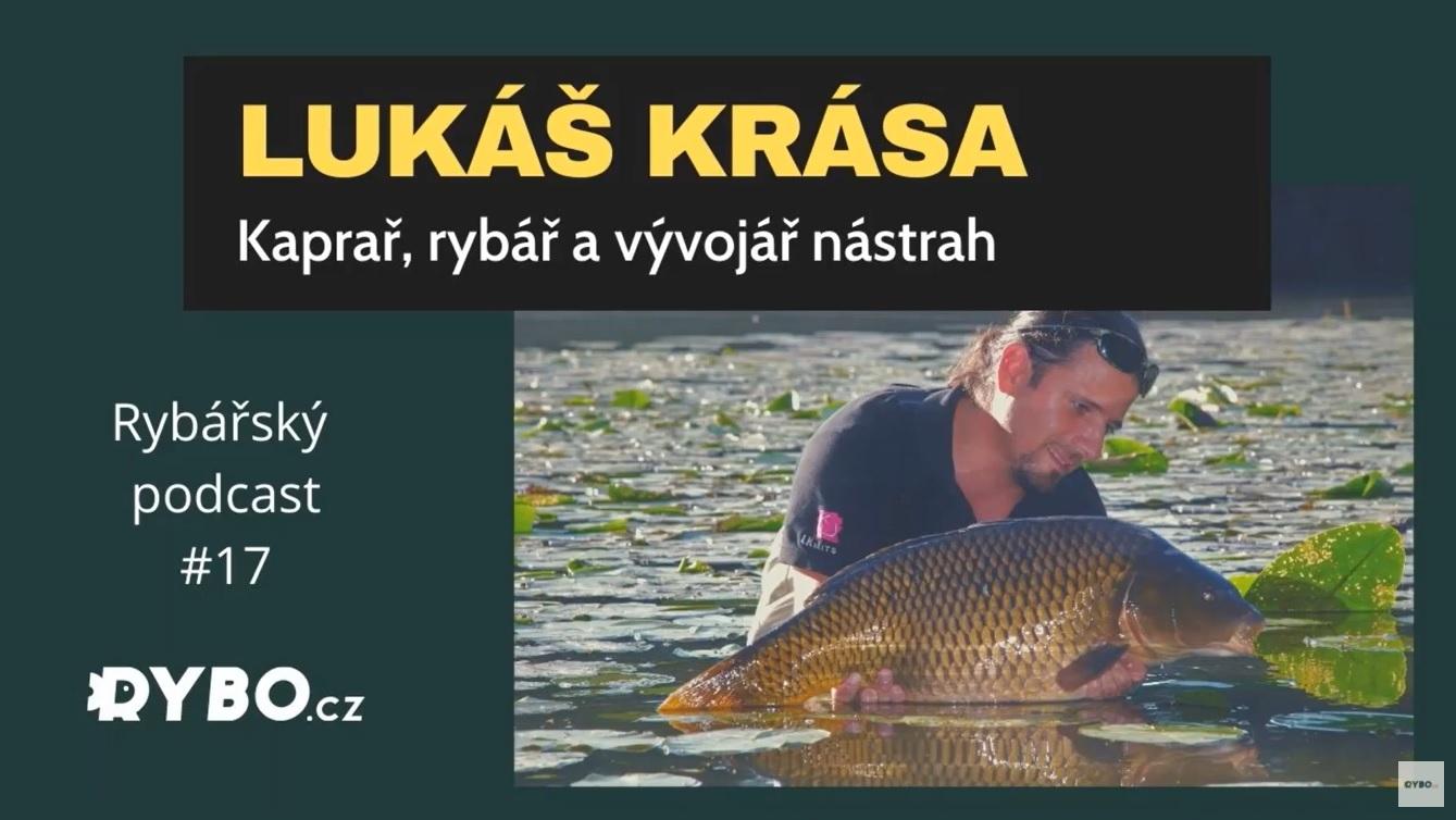 Rybářský podcast #17 - Lukáš Krása - rybařina a kaprařina jako životní cesta