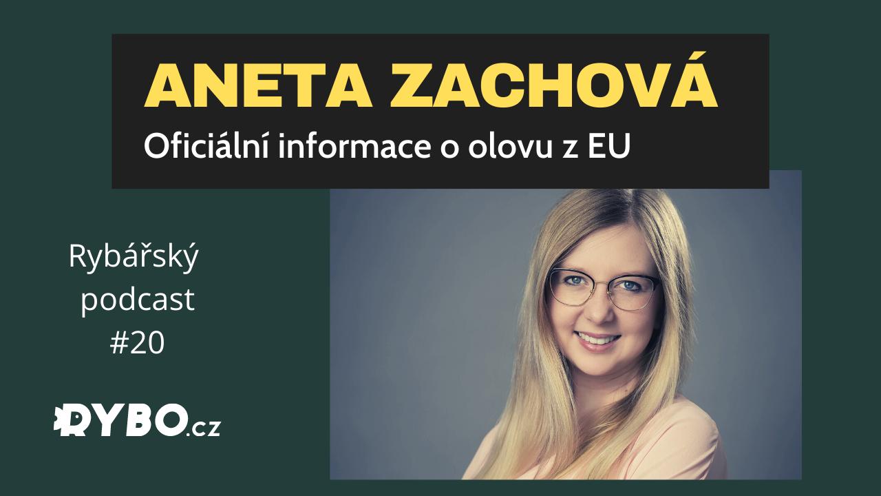 Rybářský podcast #20 Aneta Zachová - oficiální informace o zákazu olova