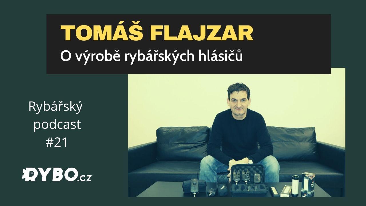 Rybářský podcast #21 Tomáš Flajzar - o výrobě rybářských hlásičů
