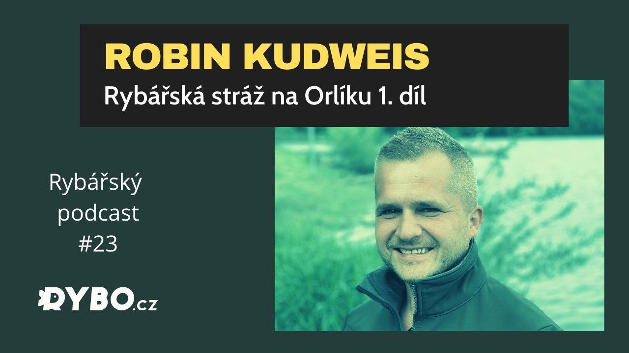 Rybářský podcast #23 Robin Kudweiss porybný na Orlíku - 1. díl