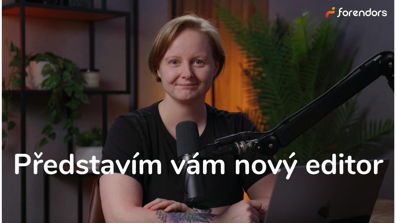 Představujeme vám nový editor příspěvků!