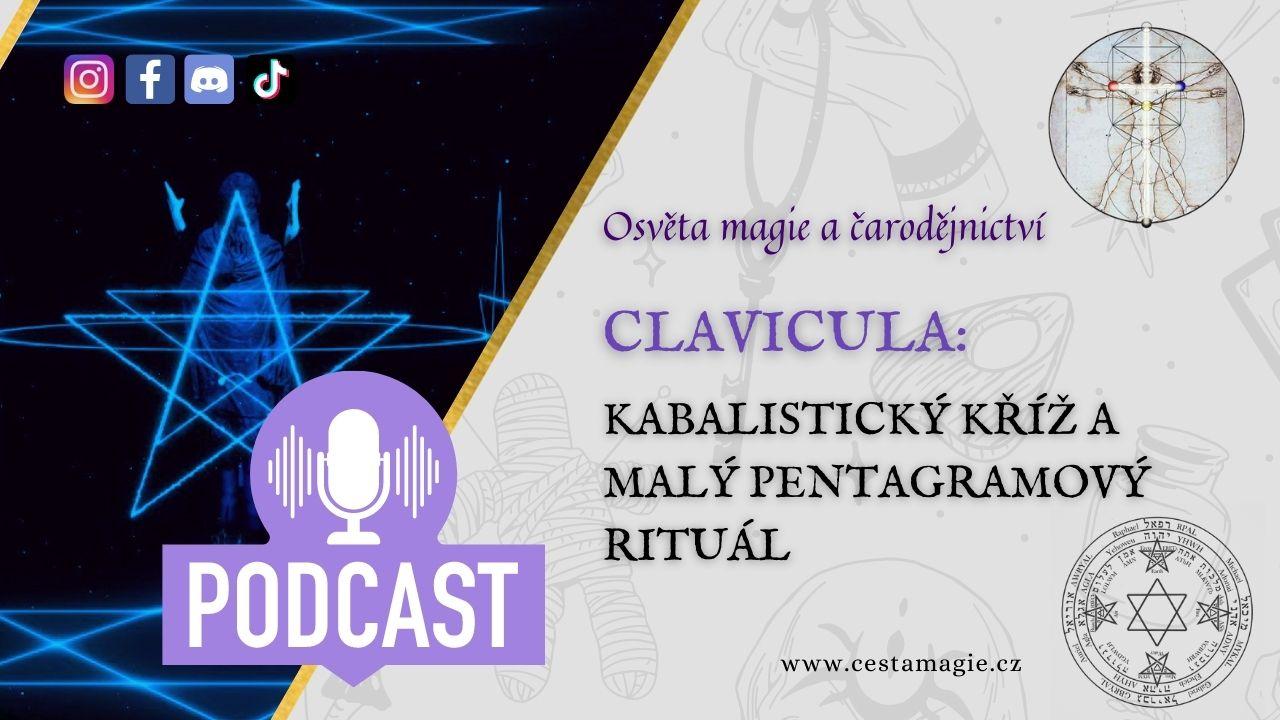CL: KABALISTICKÝ KŘÍŽ A MALÝ PENTAGRAMOVÝ RITUÁL ⛤