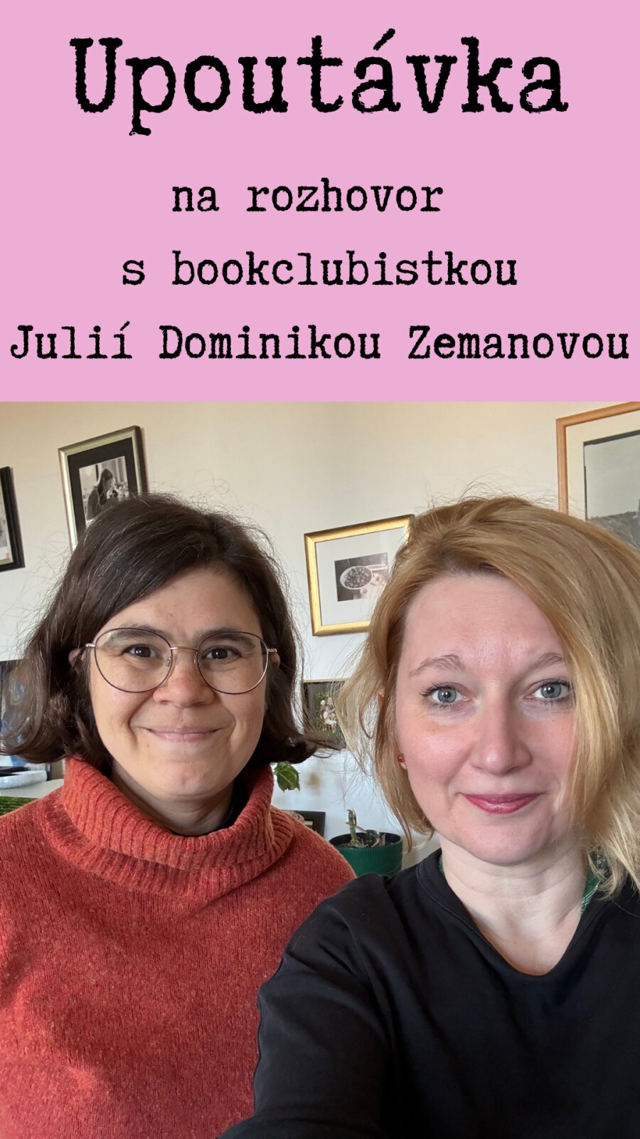 Teaser rozhovoru s Julií Dominikou Zemanovou o knižních klubech [celý rozhovor najdete v Aféře s knihou 17]