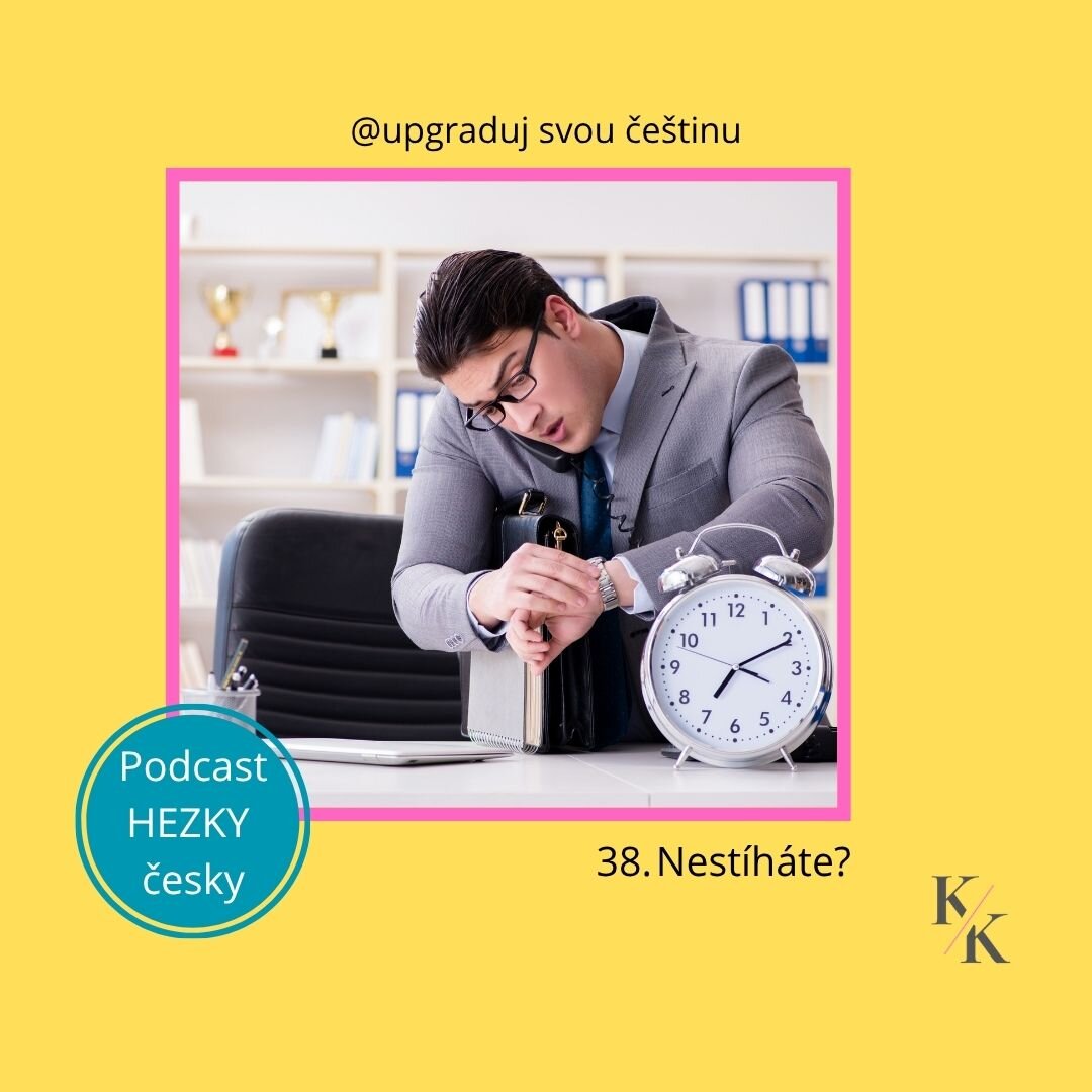 38. Nestíháte?