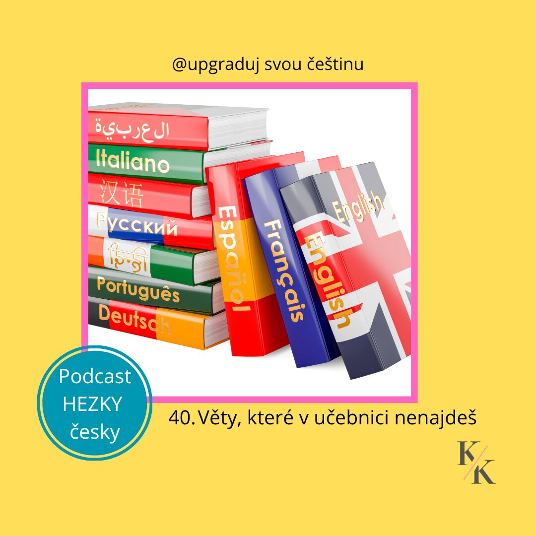 40. Typické věty, které v učebnici nenajdeš, ale od Čechů je uslyšíš každý den (A2/B1)
