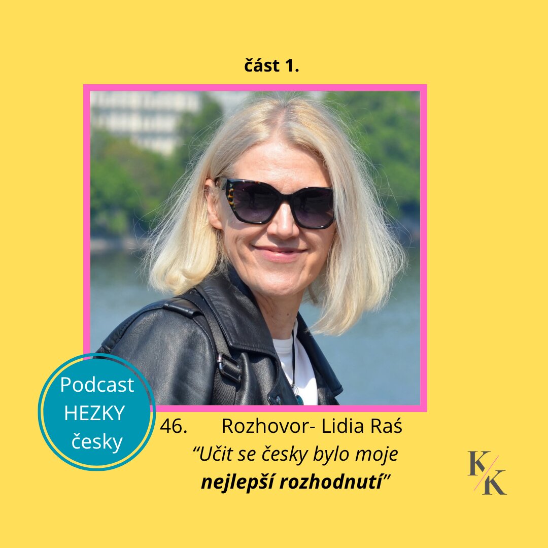 46. Učit se česky- nejlepší rozhodnutí mého života. Rozhovor se studentkou Lidií Raś - 1. část
