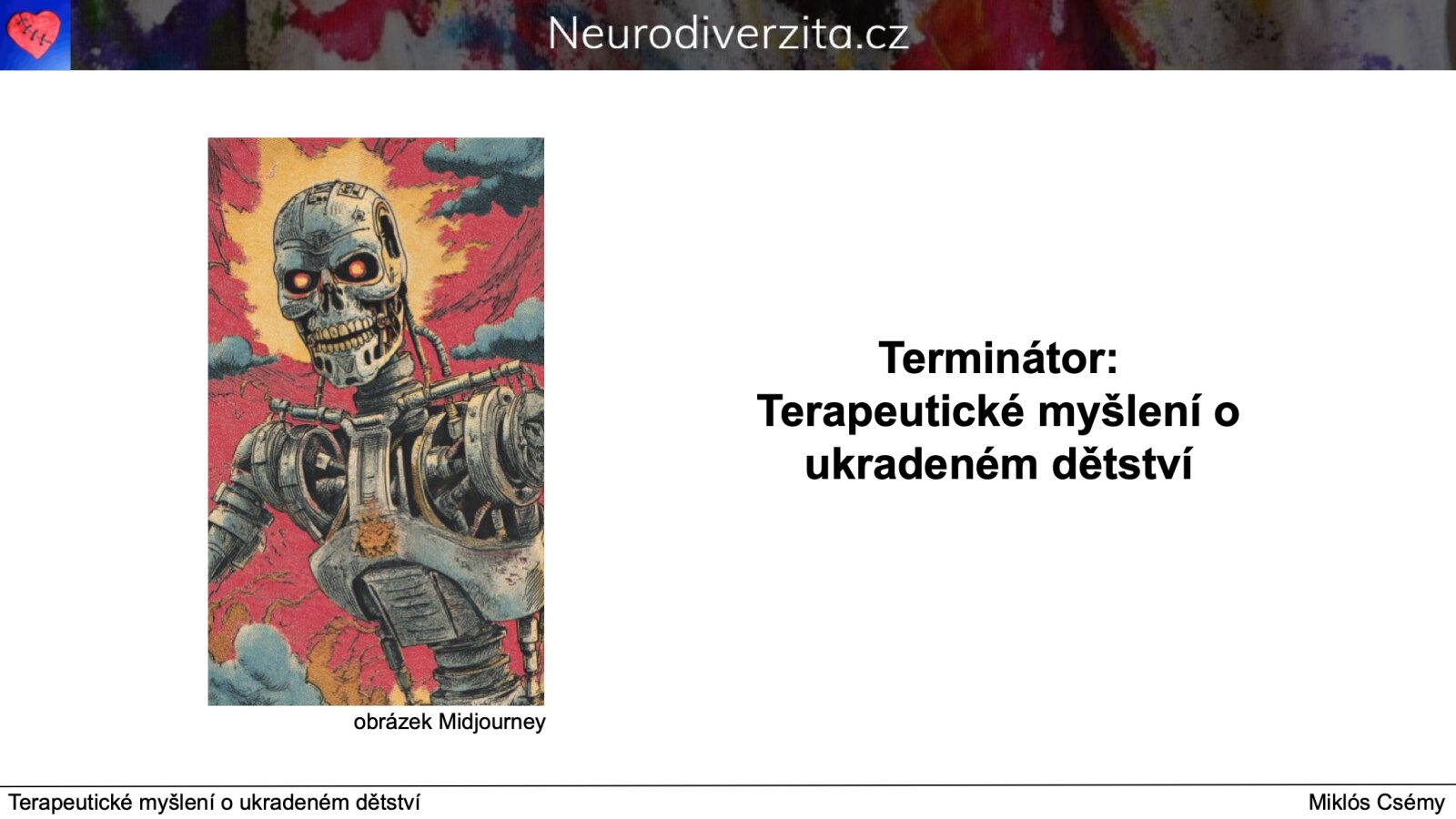Terminátor: Terapeutické myšlení o ukradeném dětství
